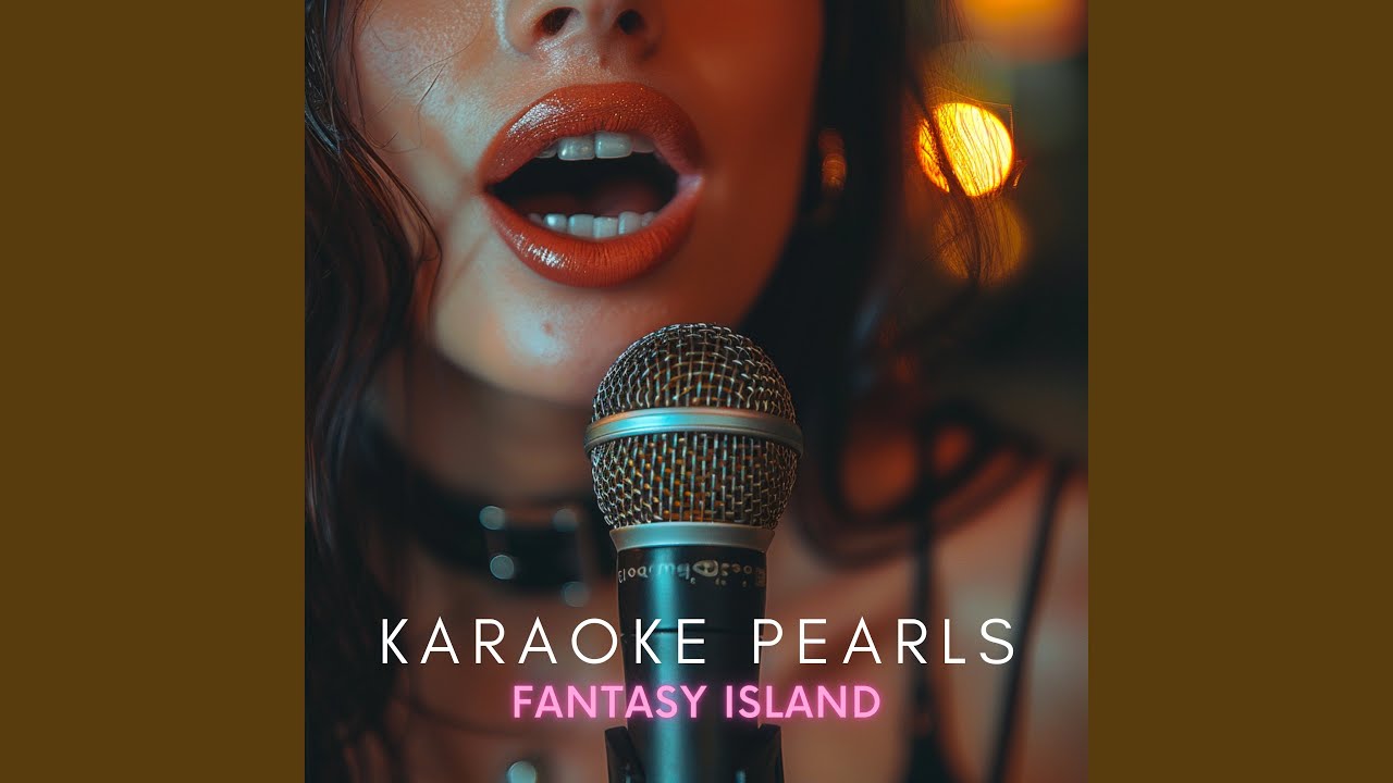 Fantasy Island (Karaoke Version) (Originally Performed By Tight Fit)