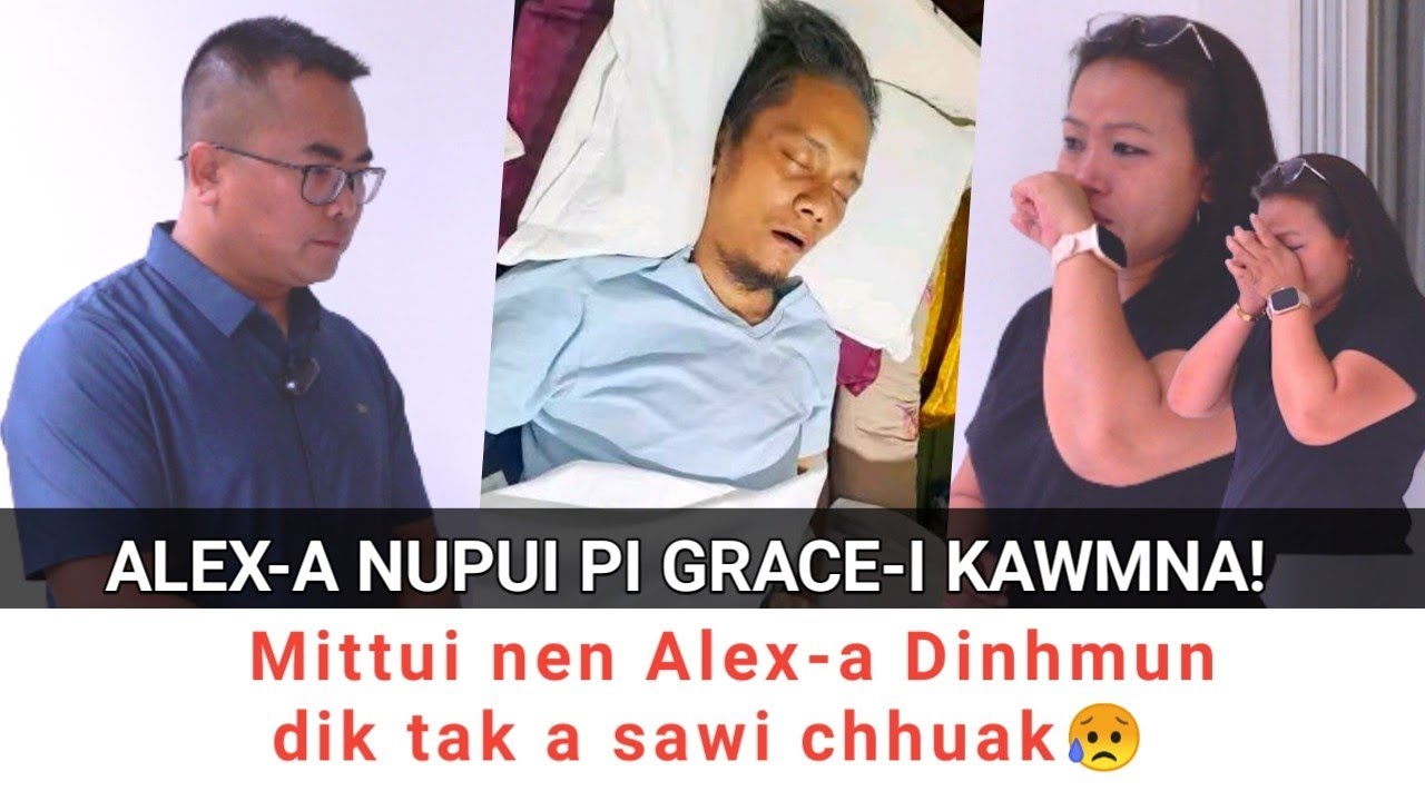 Alex-a nupui Pi Grace-i kawmna | Mittui nen Alex-a dinhmun dik tak a sawi chhuak😥A Birthday mawlh hi