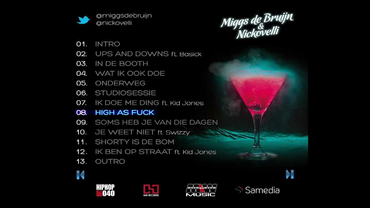 08 - Miggs De Bruijn - High As Fuck (feat. Nickovelli) [Cocktailtape Vol.1]