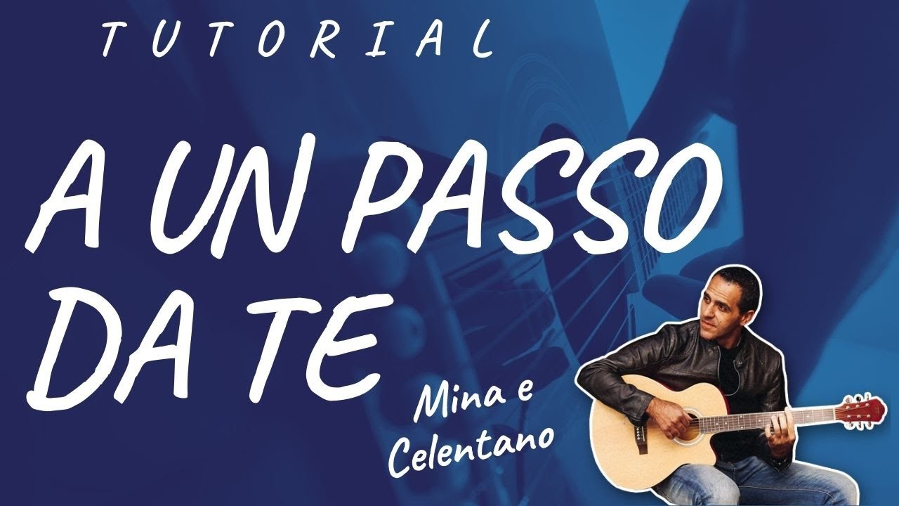 A Un Passo Da Te - Mina & Celentano - Chitarra
