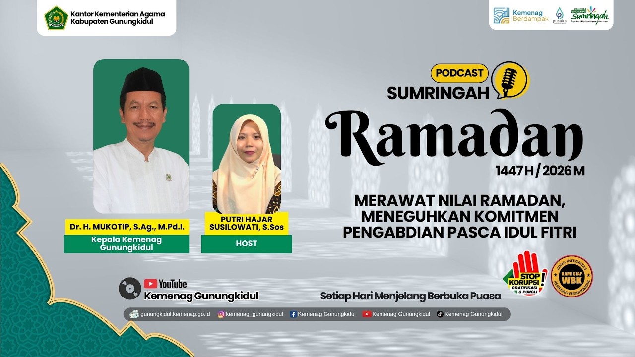 Merawat Nilai Ramadan, Meneguhkan Komitmen Pengabdian Pasca Idul Fitri | Sumringah Ramadan 1447 H