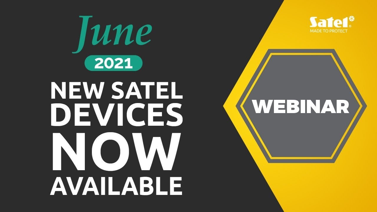 SATEL Webinar: Meet our latest products! New alarm devices available