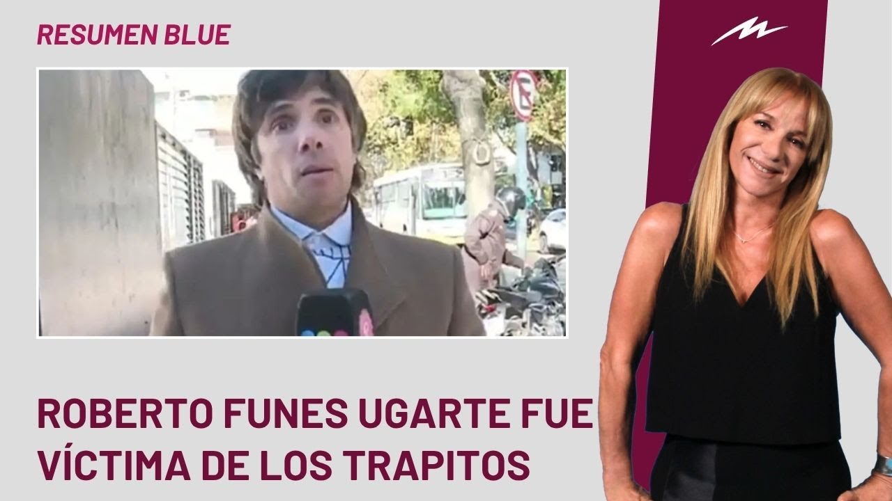 Roberto Funes Ugarte fue víctima de los trapitos, le pusieron un apodo e ingresó al Resumen Blue