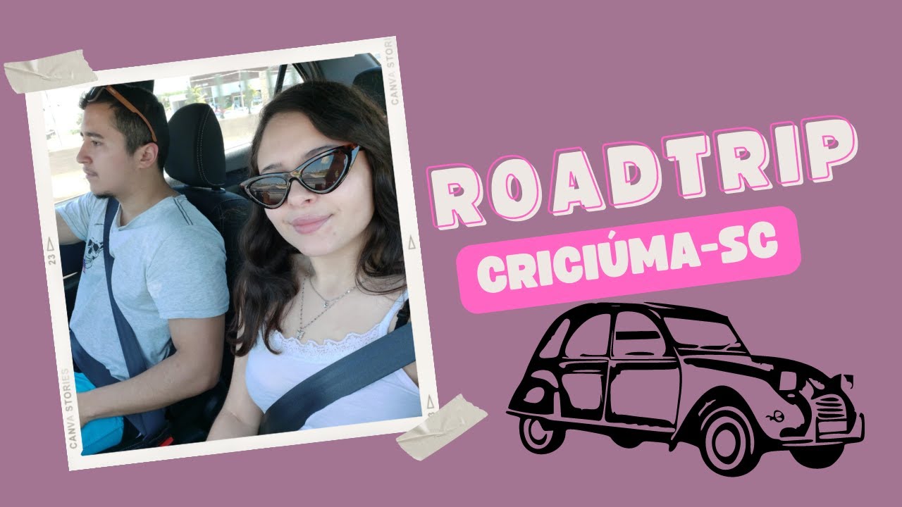 Roadtrip - Criciúma-SC (Caminho, hotel e mais...)
