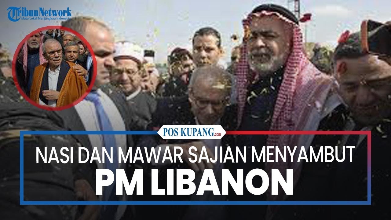 Nasi dan Mawar Jadi Sajian Menyambut PM Libanon di Yarin
