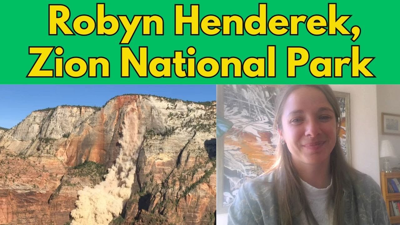 Discussion with Robyn Henderek, Zion National Park: Formative Experiences And Project Diversity
