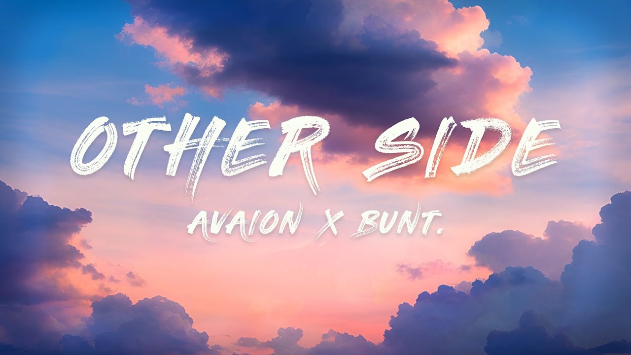 Avaion, BUNT. - Other Side (Lyrics)
