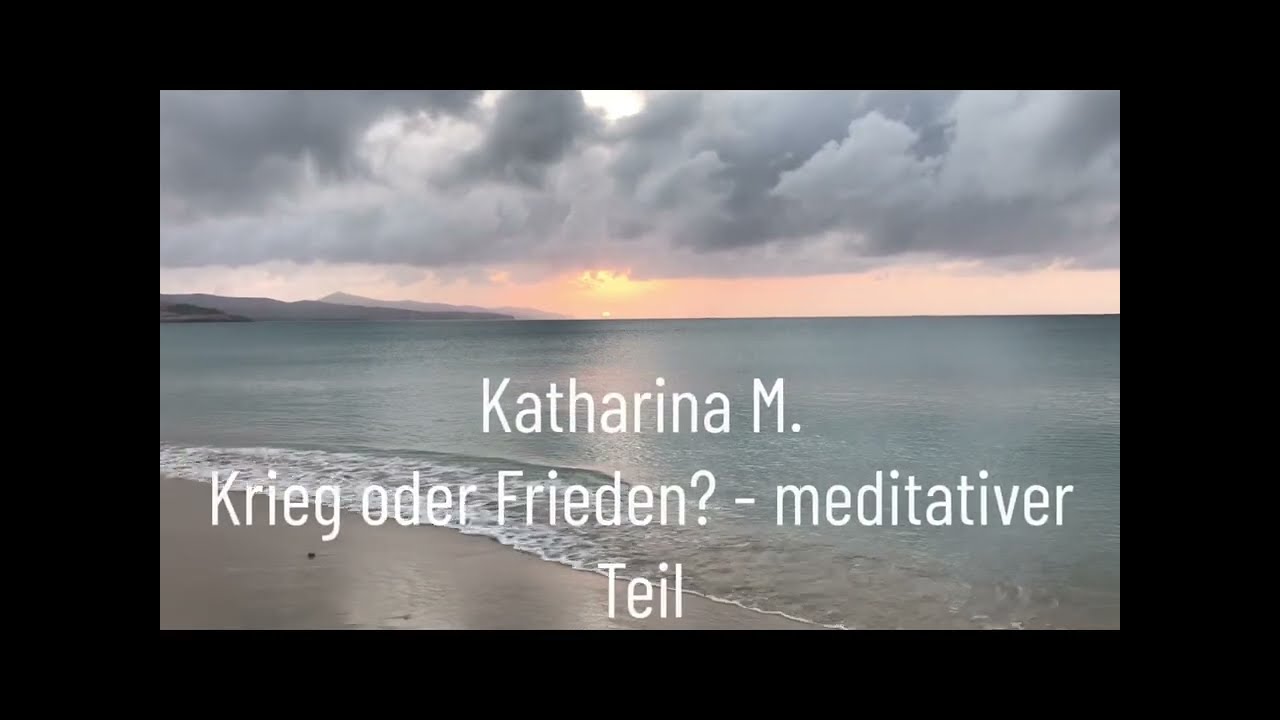 Krieg oder Frieden? Meditativer Teil #Polarität #BewusstSein #Frieden #Mitgefühl #Mensch #Herz