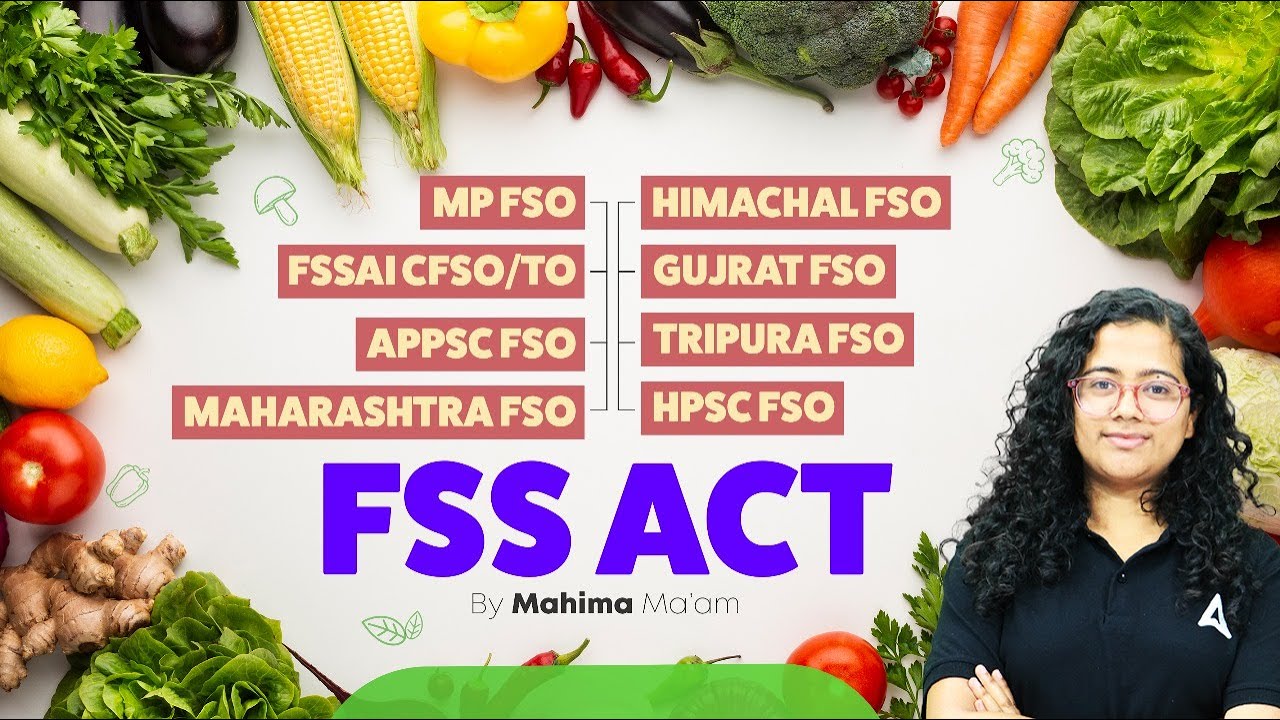 MP FSO, FSSAI CFSO/TO, APPSC FSO, UPPSC FSO, MHPSC FSO | FSS Act Class #1 | By Mahima Ma&rsquo;am