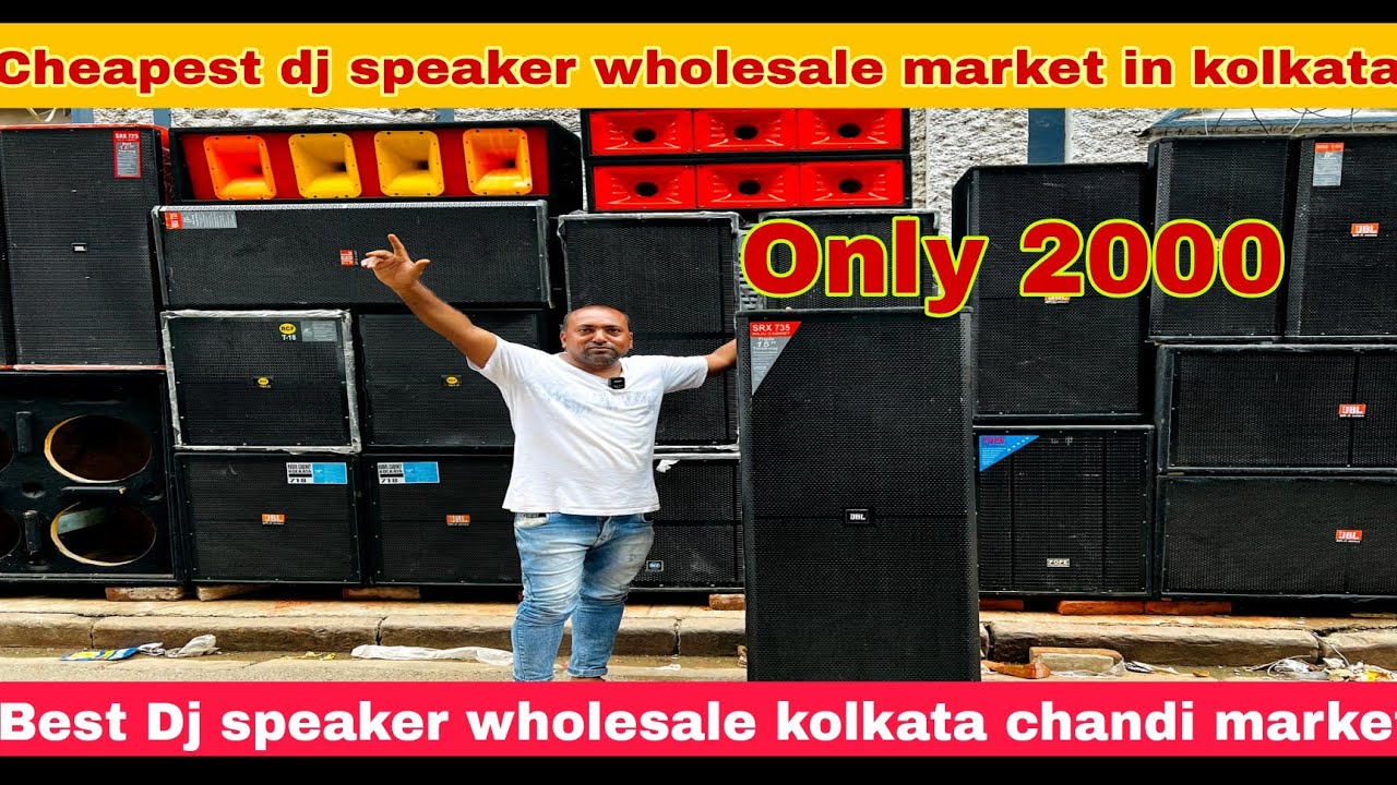 kolkata best dj JBL speaker wholesale market ||low price dj setup kolkata chandi Chowk