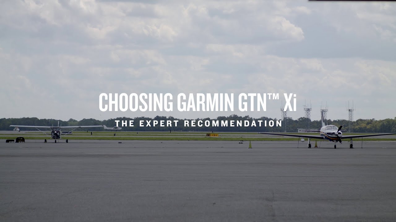 Garmin | Choosing Your New GPS | Why Experts Recommend GTN Xi