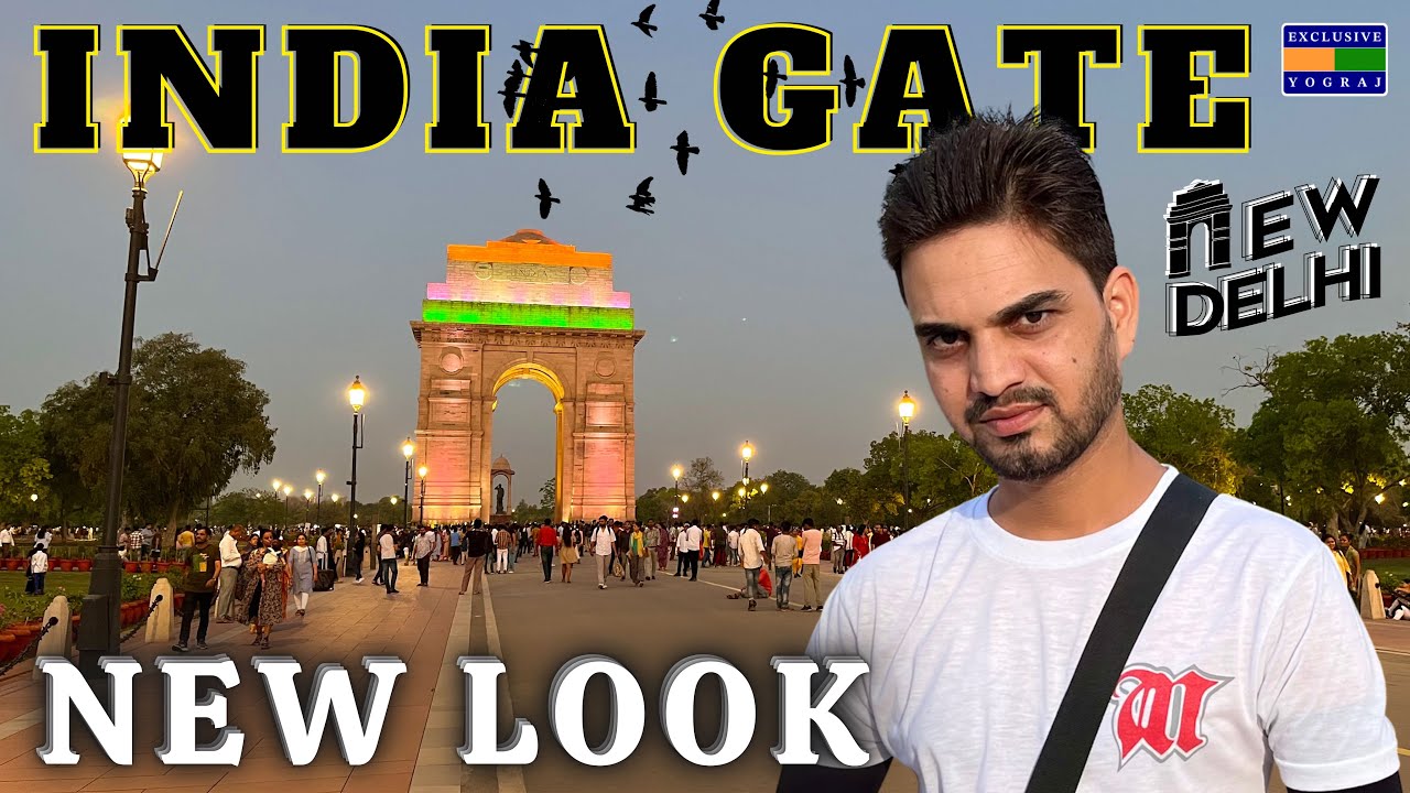 India Gate New Look | India Gate Delhi | Delhi Tourist Places | Exclusive Yograj