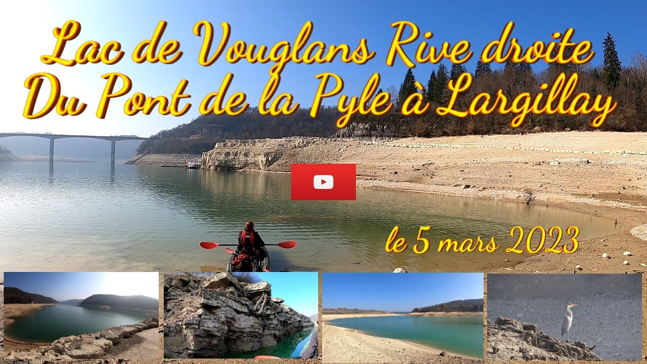 Du Pont de la Pyle à Largillay rive droite du lac de Vouglans en Kayak