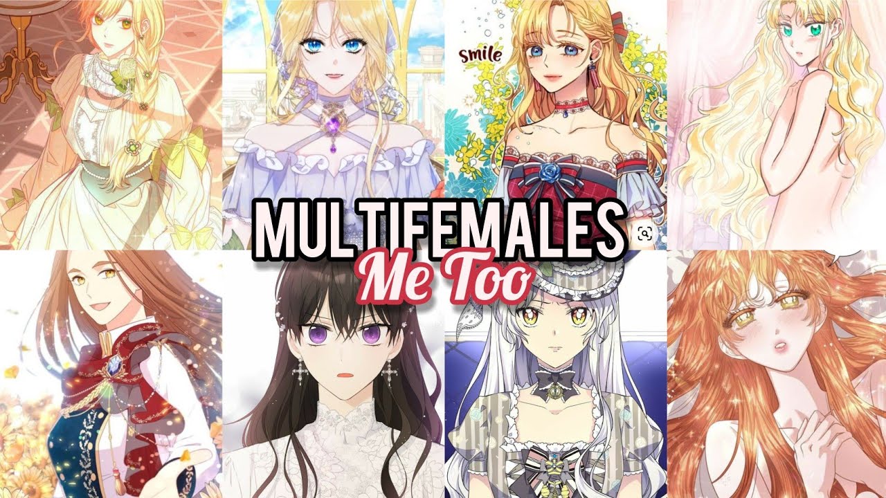 (AMV) Me Too & Manwha // MULTİFEMALES