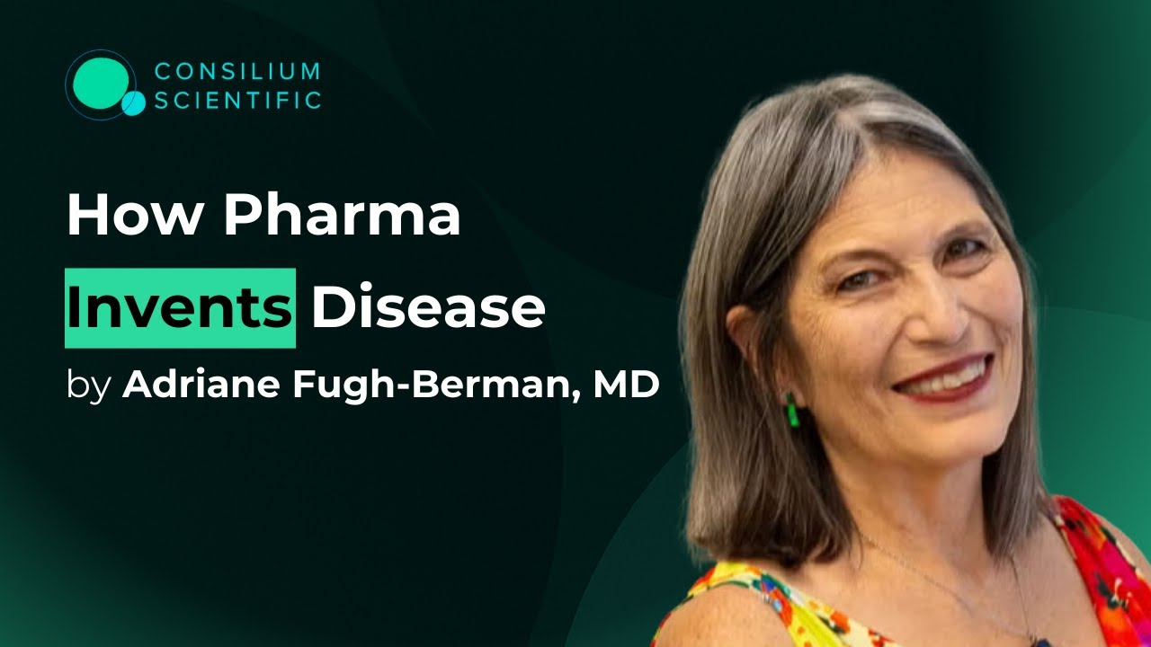 Adriane Fugh-Berman - How Pharma Invents Diseases