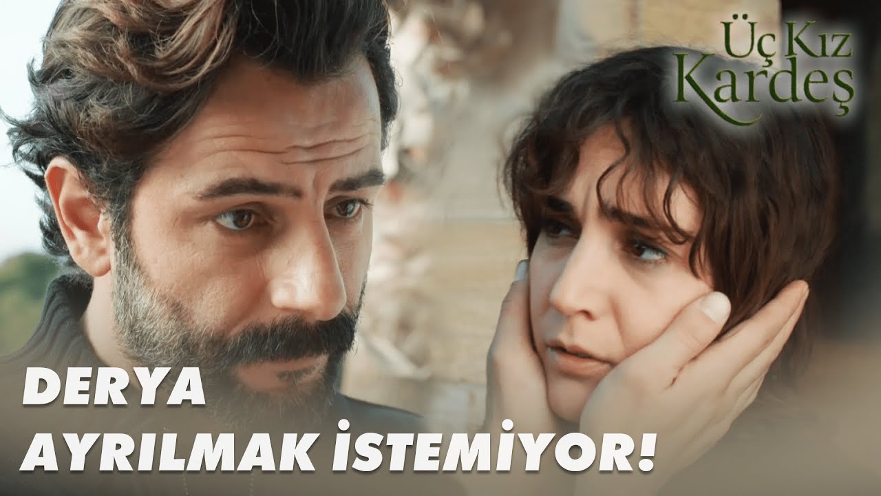 Kartal Ve Derya Vedalaştı! - Üç Kız Kardeş Özel Klip