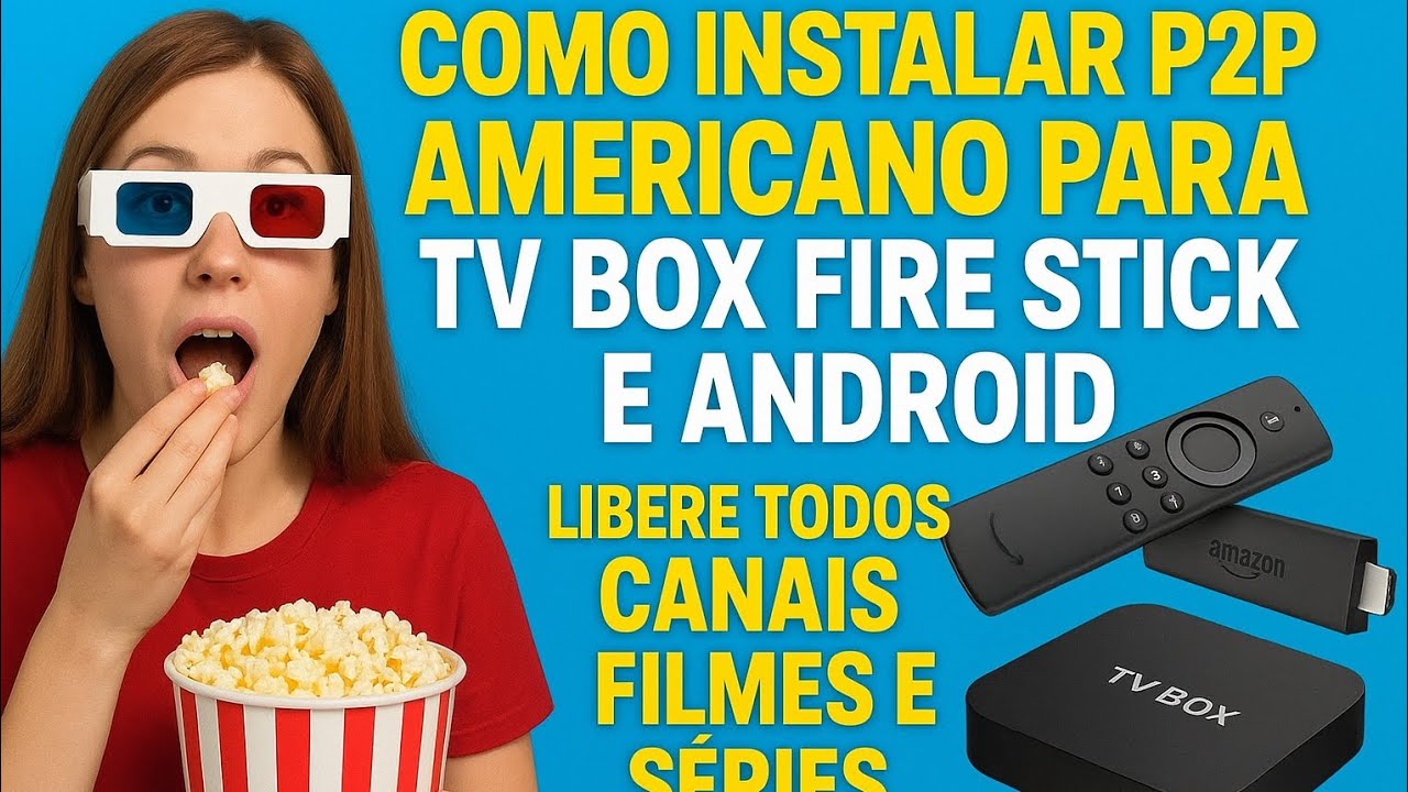 🔥 COMO INSTALAR P2P AMERICANO NO TV BOX, FIRE STICK E ANDROID | LIBERE TODOS OS CANAIS! #iptv #p2p 