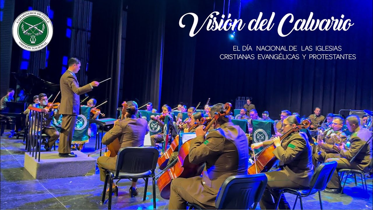 VISIÓN DEL CALVARIO / LOS EVANGELISTAS / ORFEÓN NACIONAL DE CARABINEROS DE CHILE