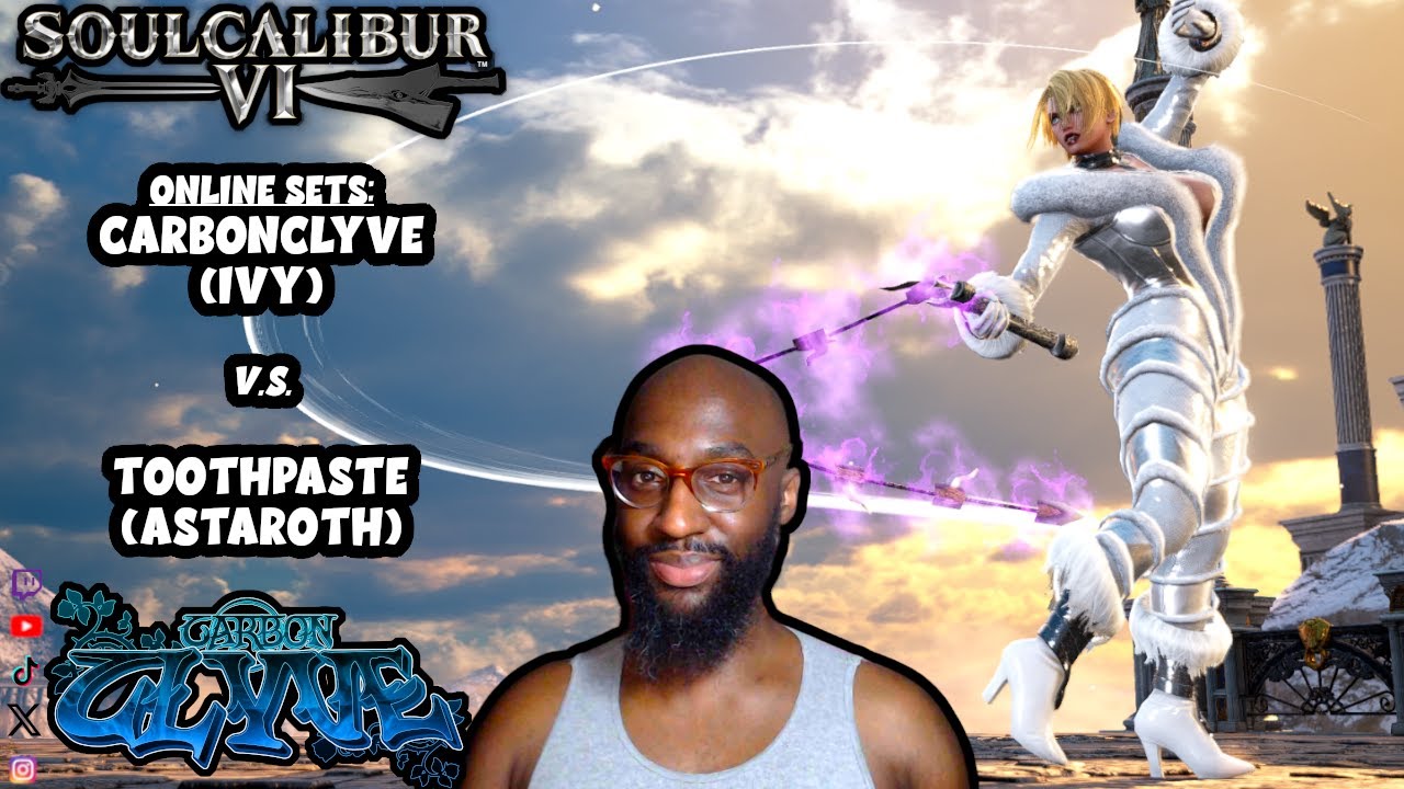 Soul Calibur VI Online Set: CarbonClyve (Ivy) vs ToothPaste (Astaroth)