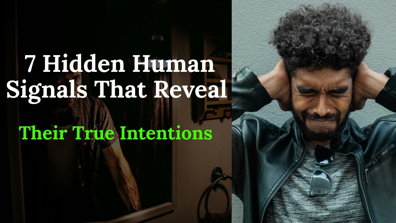 7 Human Signals That Reveal Someone’s True Intentions