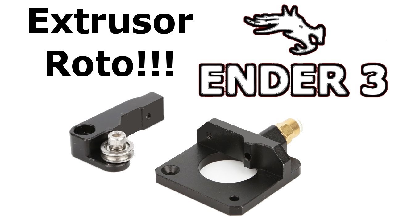 Ender 3 ¿Mala Calidad o Mala Suerte? EXTRUSOR ROTO