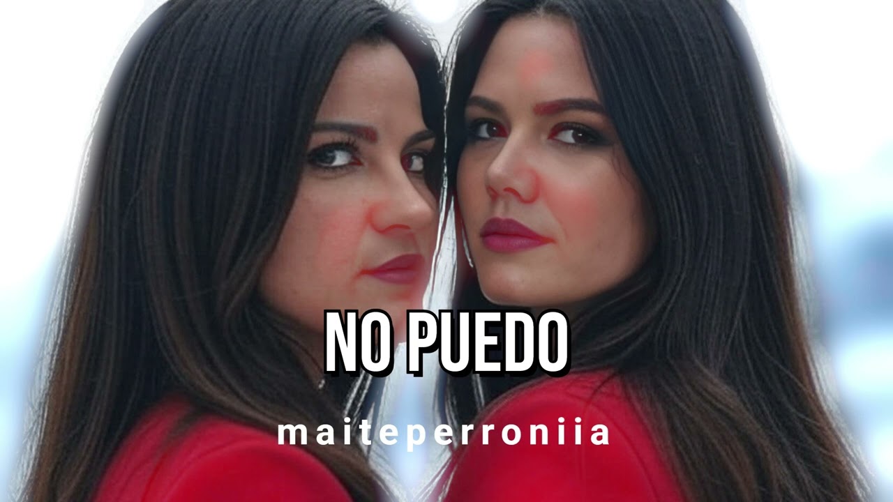 Maite Perroni feat. Jesse & Joy - No Puedo