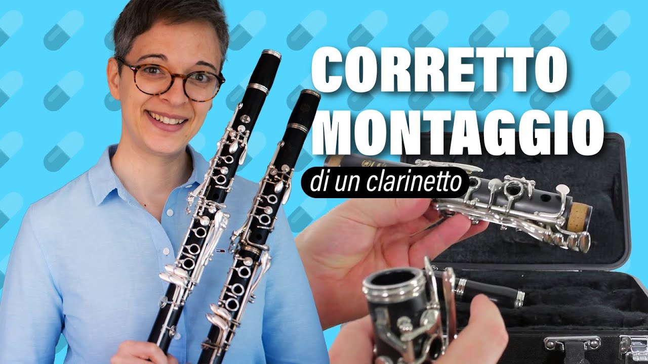 Clarinetto come MONTARE CORRETTAMENTE, non SBAGLIARE😉