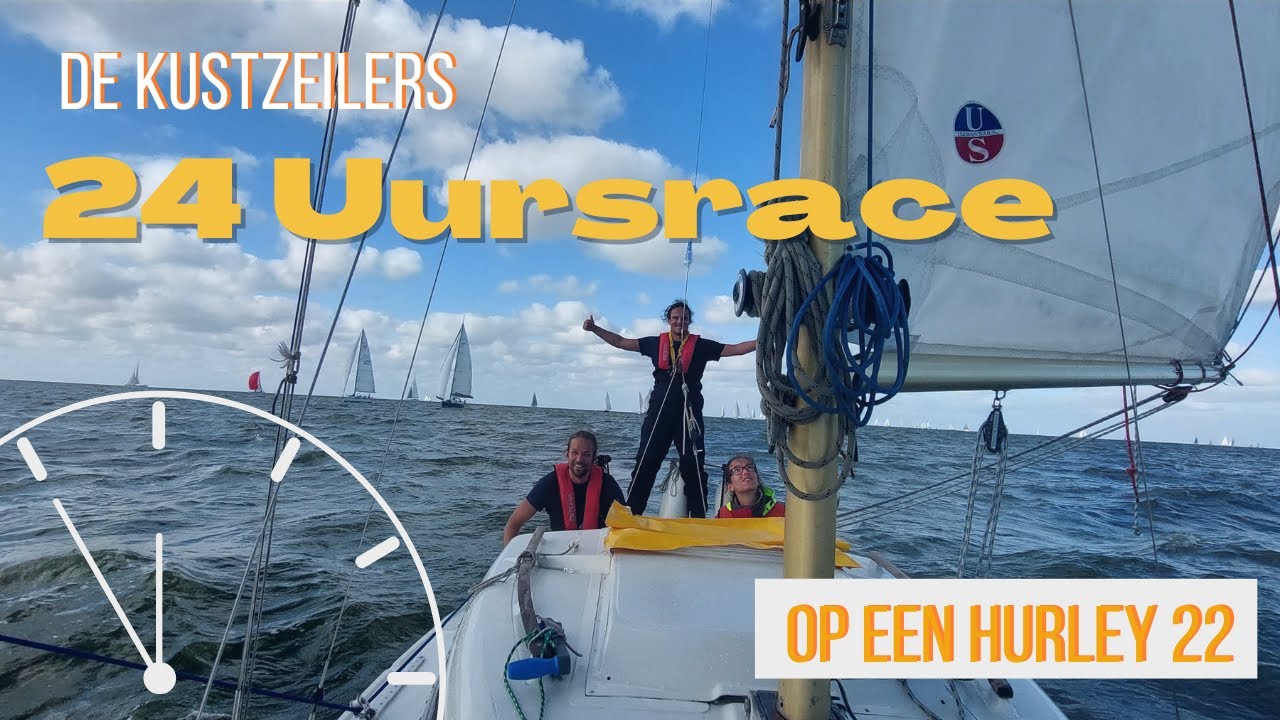 De 24 Uurs Zeilrace met een Hurley 22 | Ep.6 [NL versie]