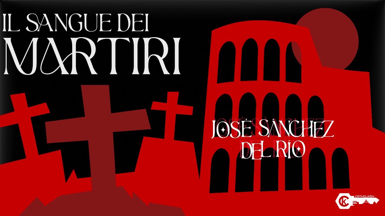 JOSÉ SÁNCHEZ DEL RÍO: Il Martirio del Giovane Cristero | Il Sangue dei Martiri