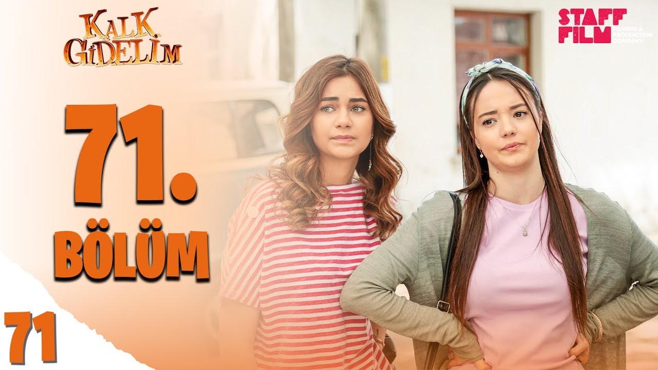 Kalk Gidelim 71. Bölüm