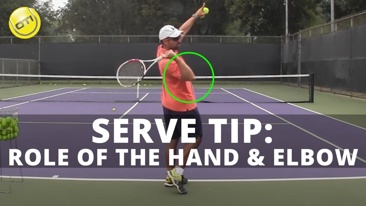 Serve Tip: Role Of The Hand And Elbow