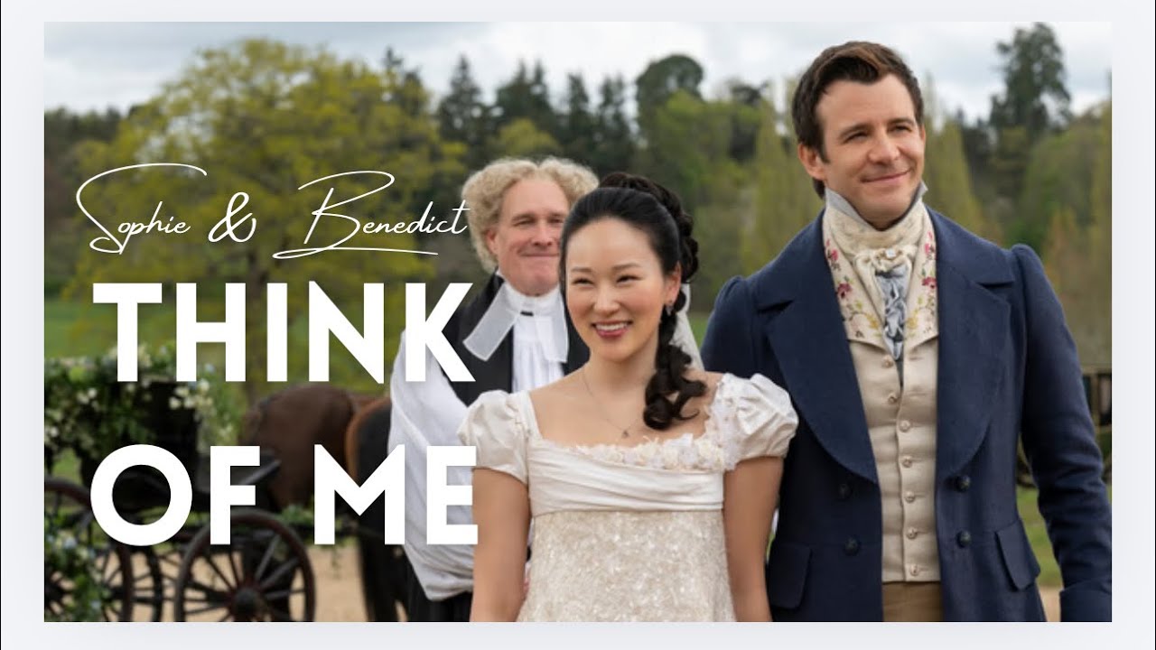 Think of Me | Sophie & Benedict [ Bridgerton ]