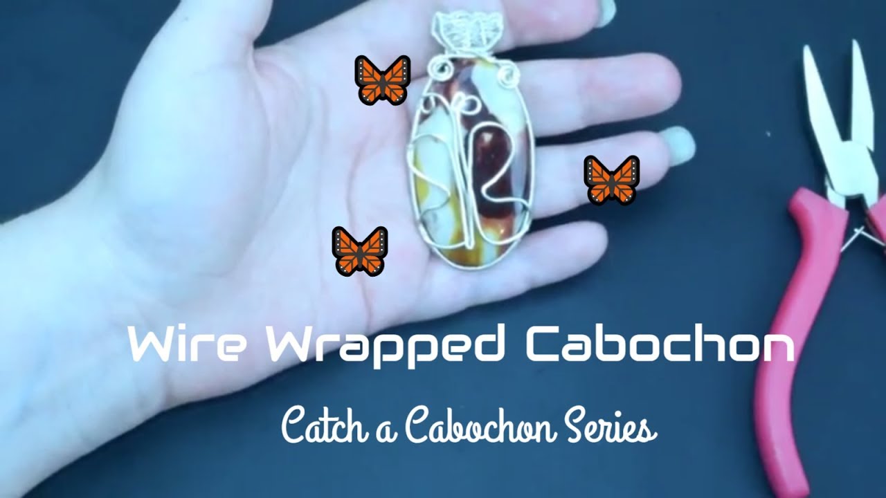 Wire Wrapped Cabochon Beginners | Wirework Jewelry Tutorials | Catch a Cabochon Series