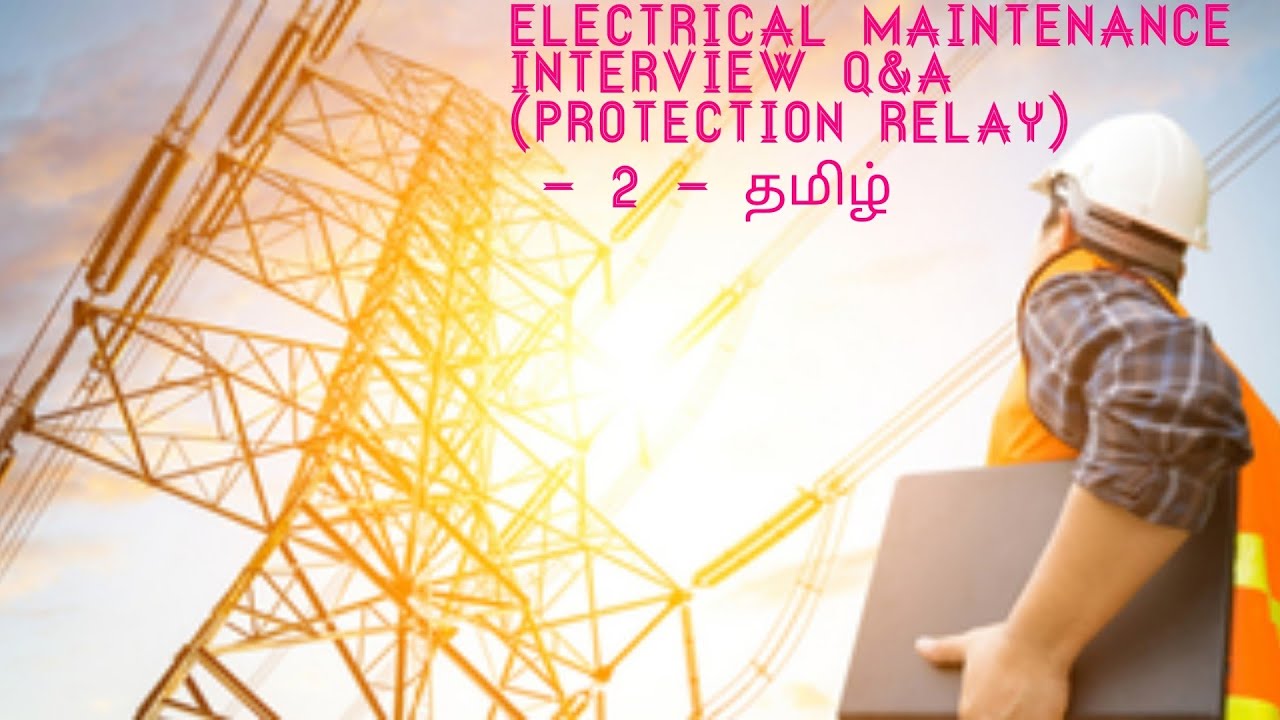 ELECTRICAL MAINTENANCE INTERVIEW Q&A - 2 - TAMIL