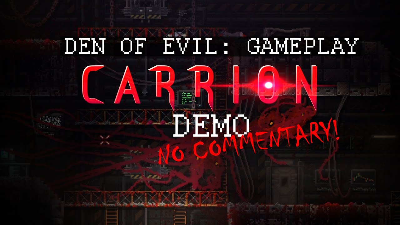 Carrion Demo (No Commentary)