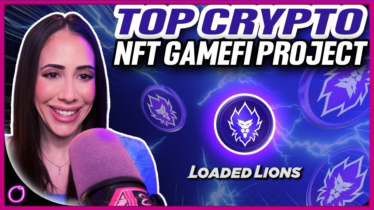TOP CRYPTO NFT GAMEFI PROJECT LOADED LIONS
