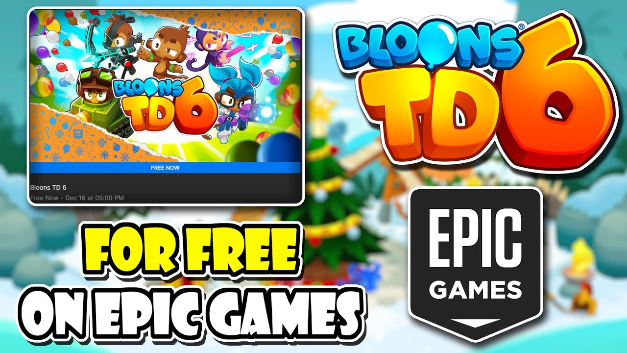 ❄️ BTD6 For Free - On Epic Games Store 🐵🎈