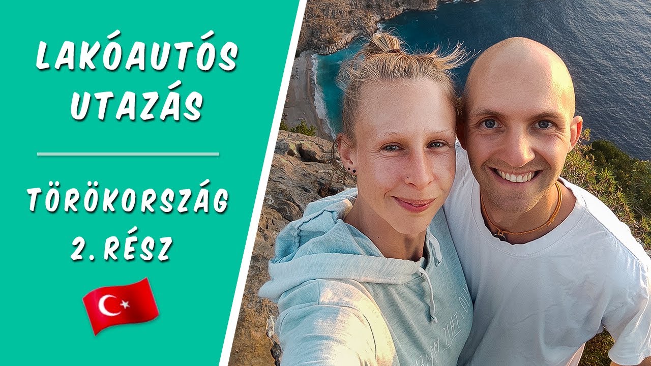 Törökország - Első benyomások - Lakóautós utazás 31. rész 🚐🤠