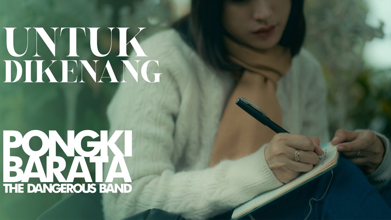 UNTUK DIKENANG - Pongki Barata and The Dangerous Band (Official Music Video)