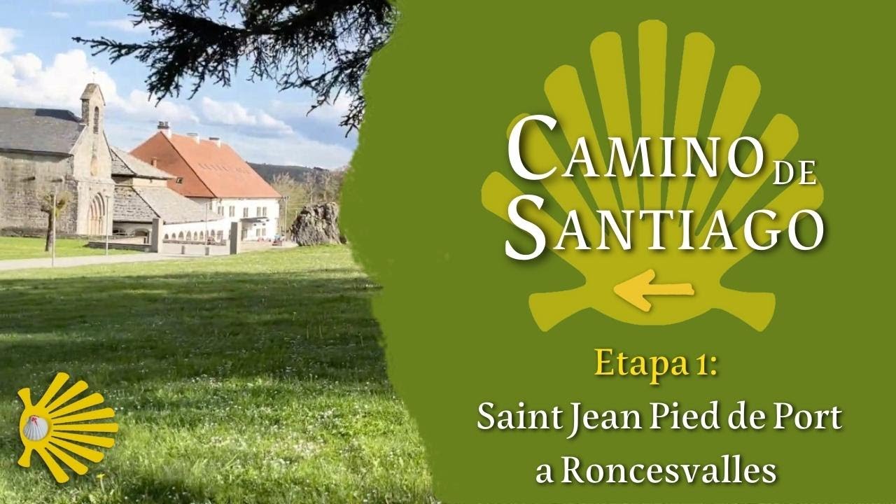 Etapa 1: Saint Jean Pied de Port a Roncesvalles | Camino Francés | Camino de Santiago