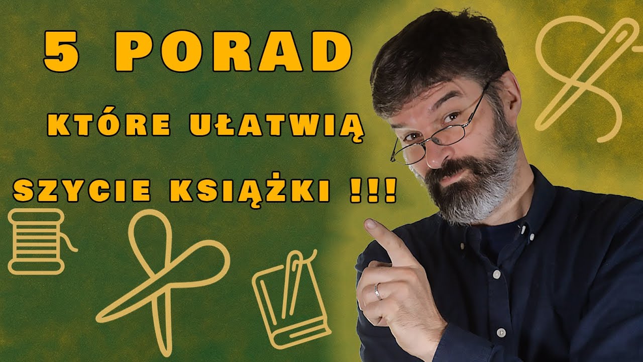 5 rzeczy, które sprawią, że szycie książki będzie łatwiejsze, przyjemniejsze i bezproblemowe
