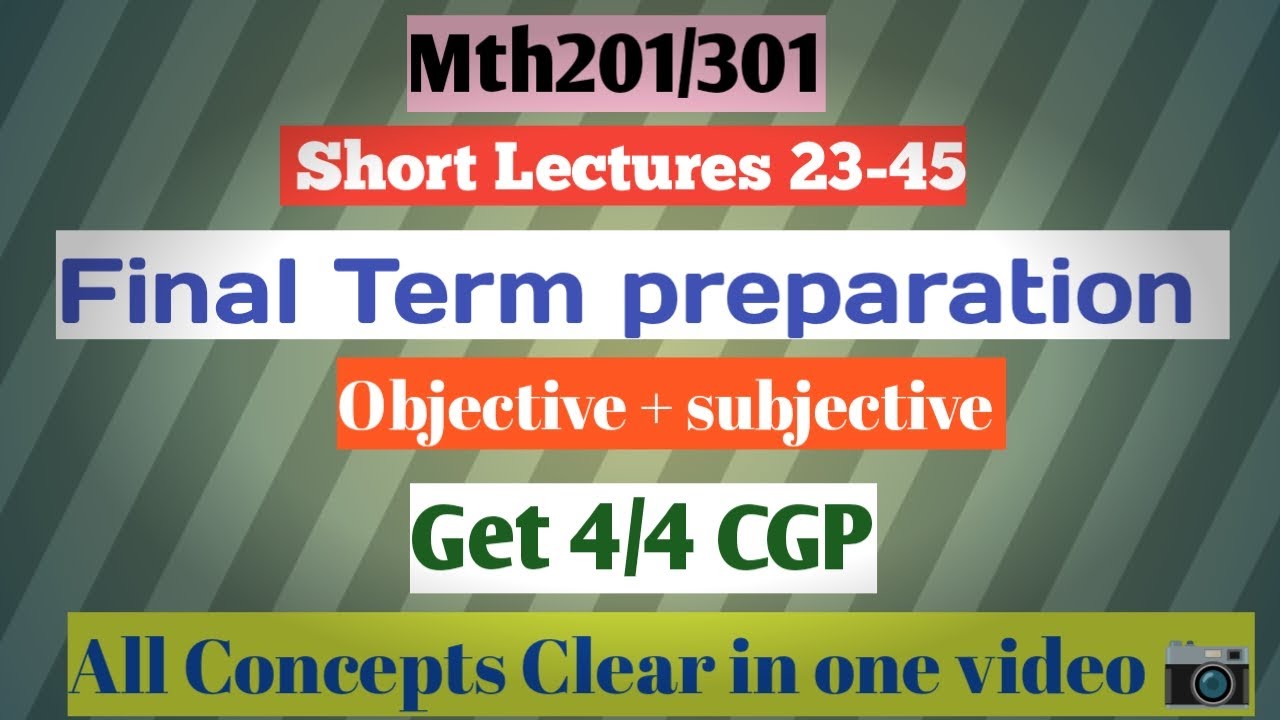 MTH201/301 Final Term preparation 2025 | Mth201 short lectures 23-45 | objective| subjective #mth201