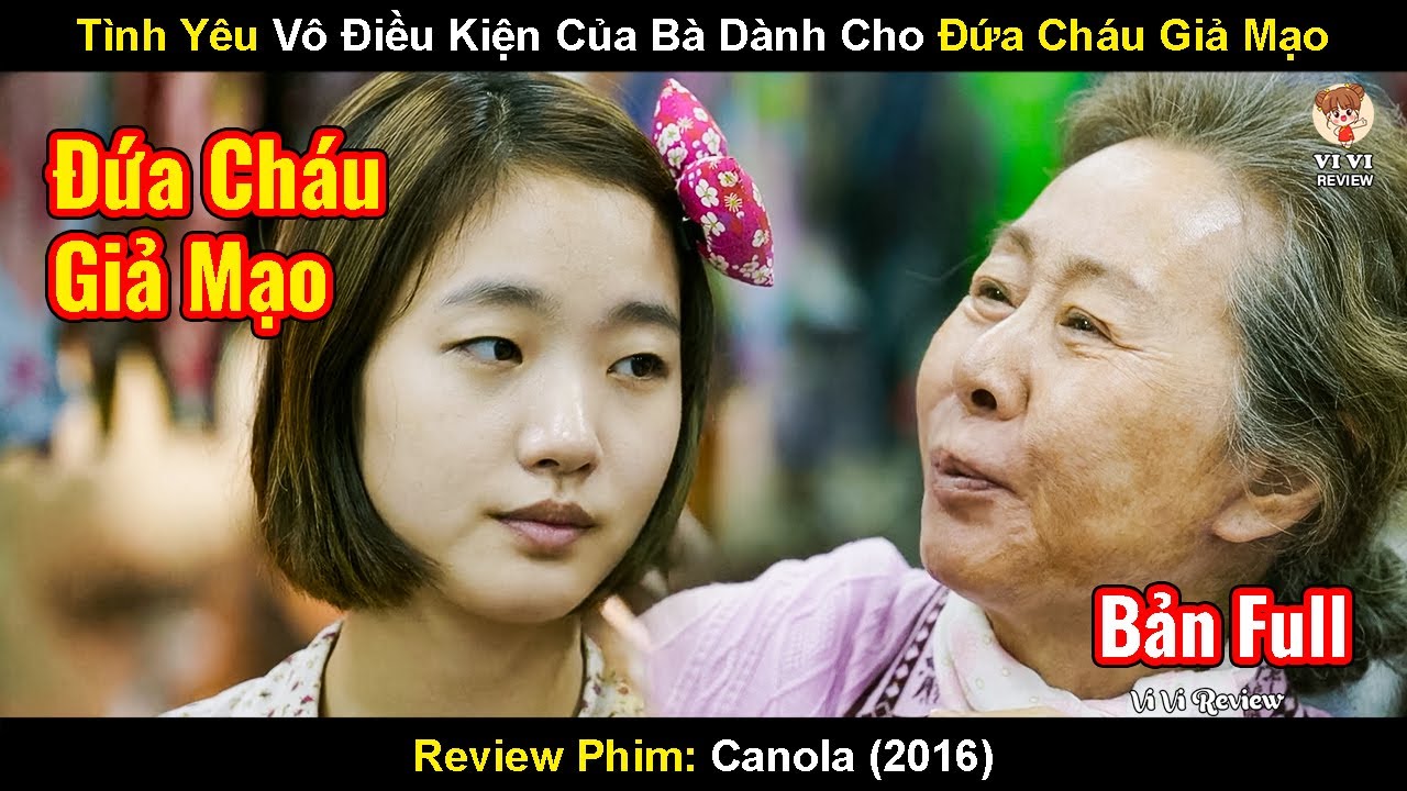 Tình Yêu Vô Điều Kiện Cùa Bà Nội Dành Cho Đứa Cháu Giả Mạo | Review Phim: Hoa Cải Vàng