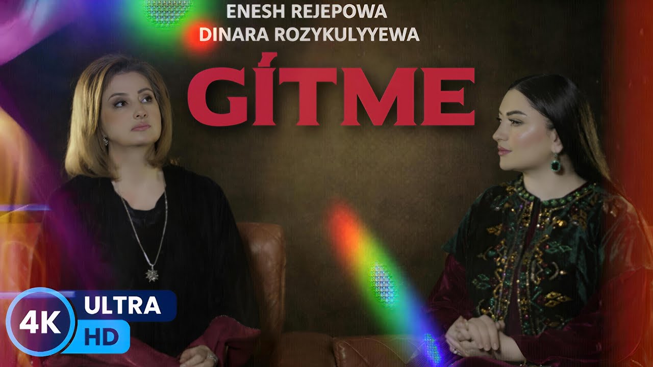 Enesh Rejepowa & Dinara Rozykulyyewa - Gitme (Official Video) Prod By: TEOSTA_TONO_STEF_CS (GİTME)