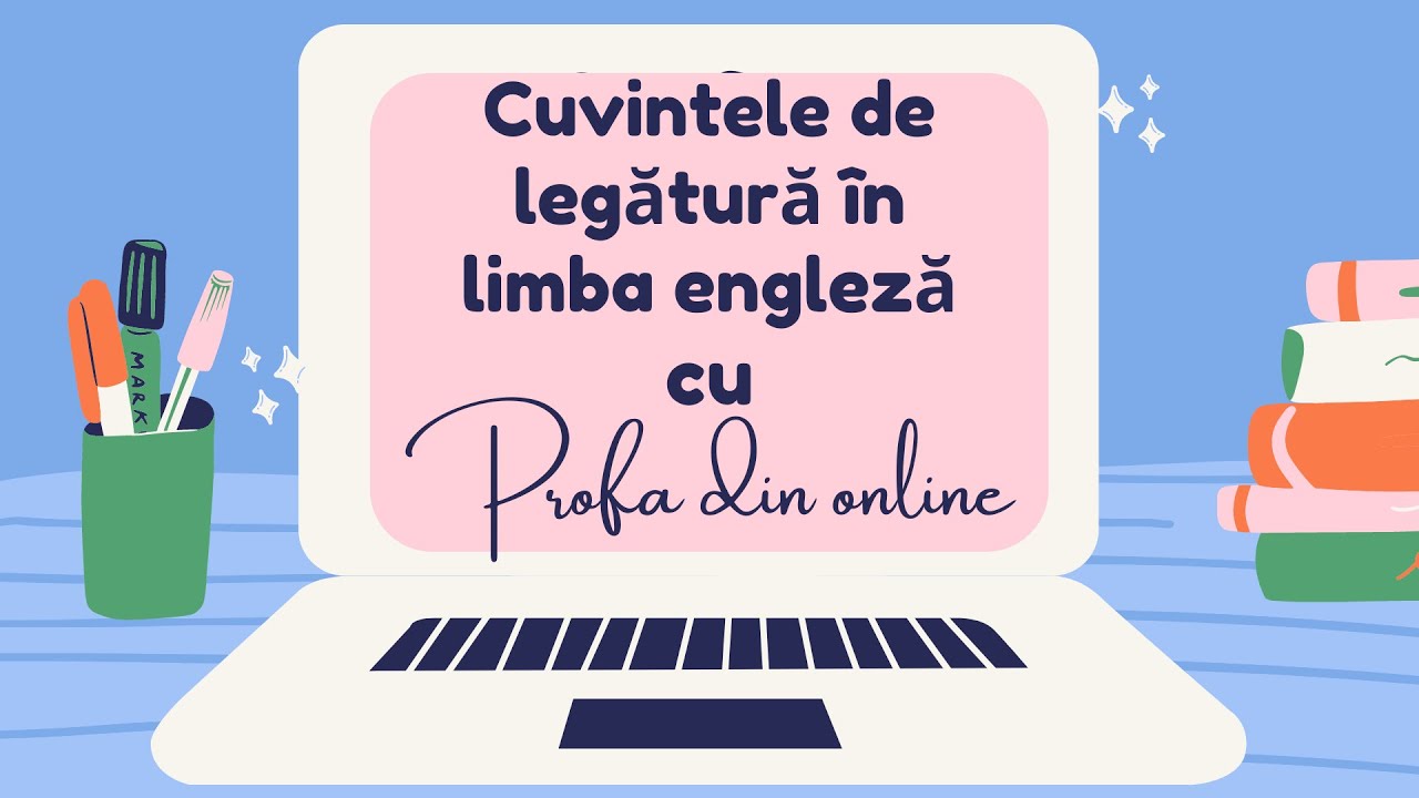 Cuvintele de legatura in limba engleza