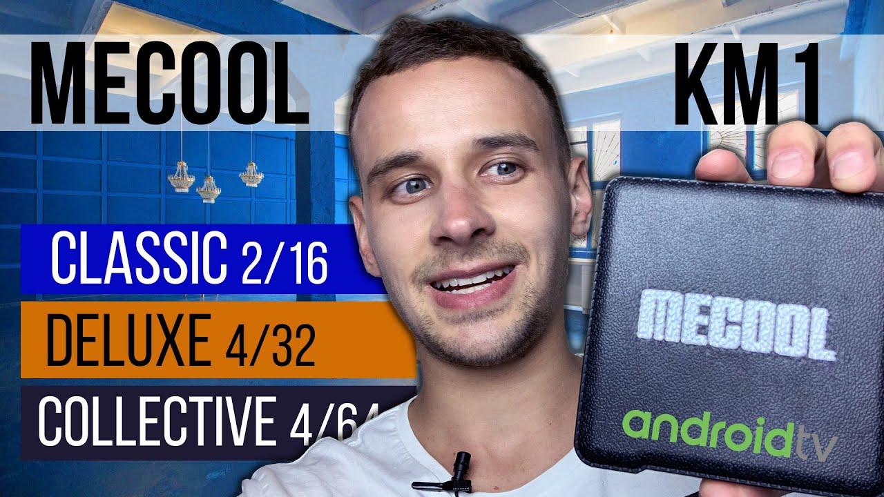 MECOOL KM1 CLASSIC 2/16, DELUXE, COLLECTIVE : ОБЗОР АНДРОИД ТВ ПРИСТАВКИ на процессоре S905X3
