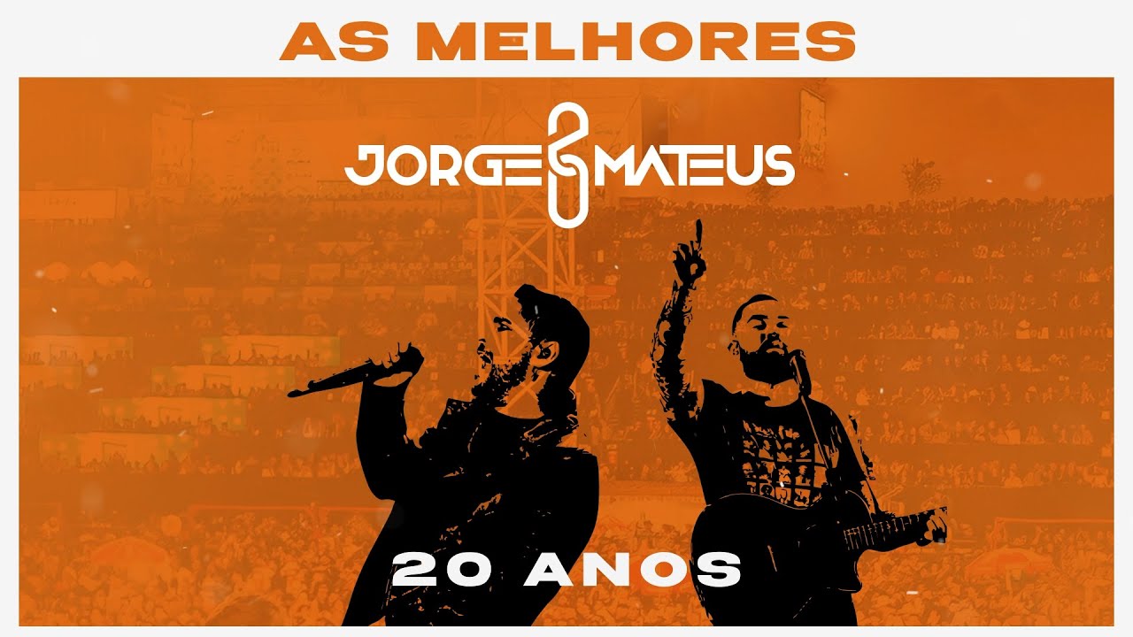 Jorge & Mateus 20 Anos - As Melhores (Vídeo Oficial)