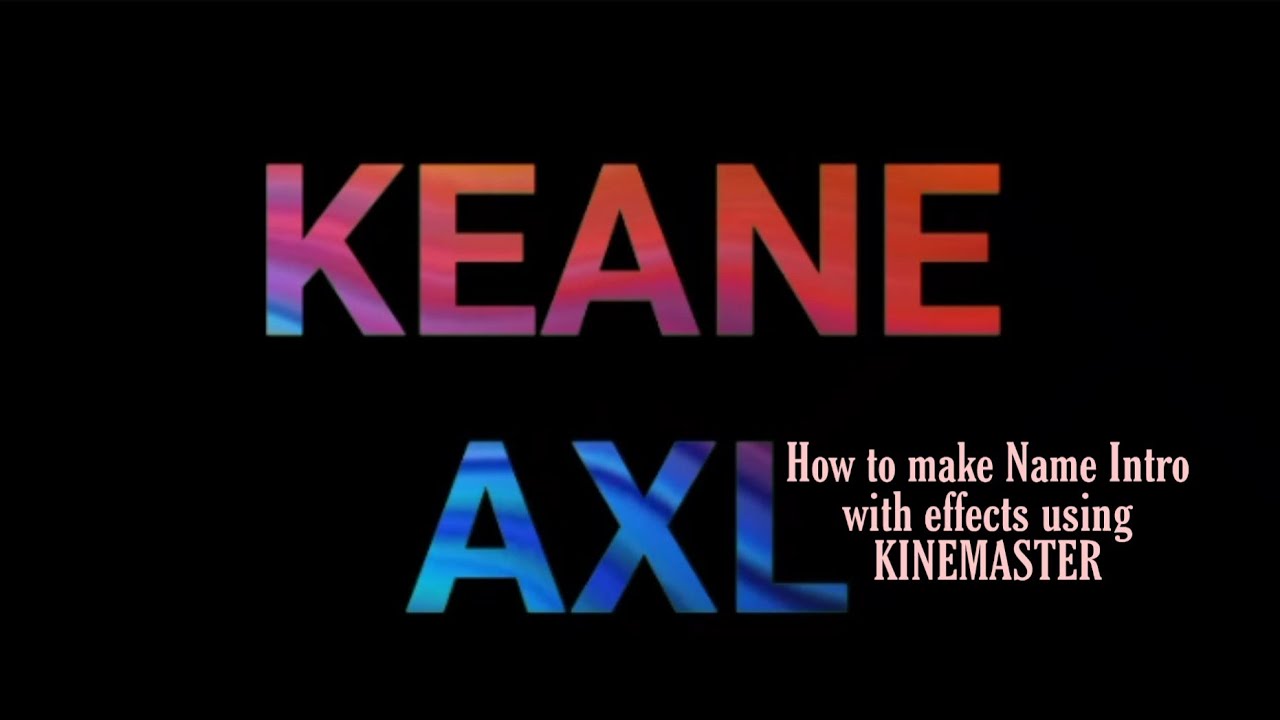 How to make Name Intro with effects | KINEMASTER