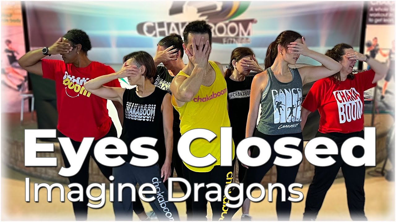 Imagine Dragons - Eyes Closed l Dance workout l Chakaboom Fitness Choreography