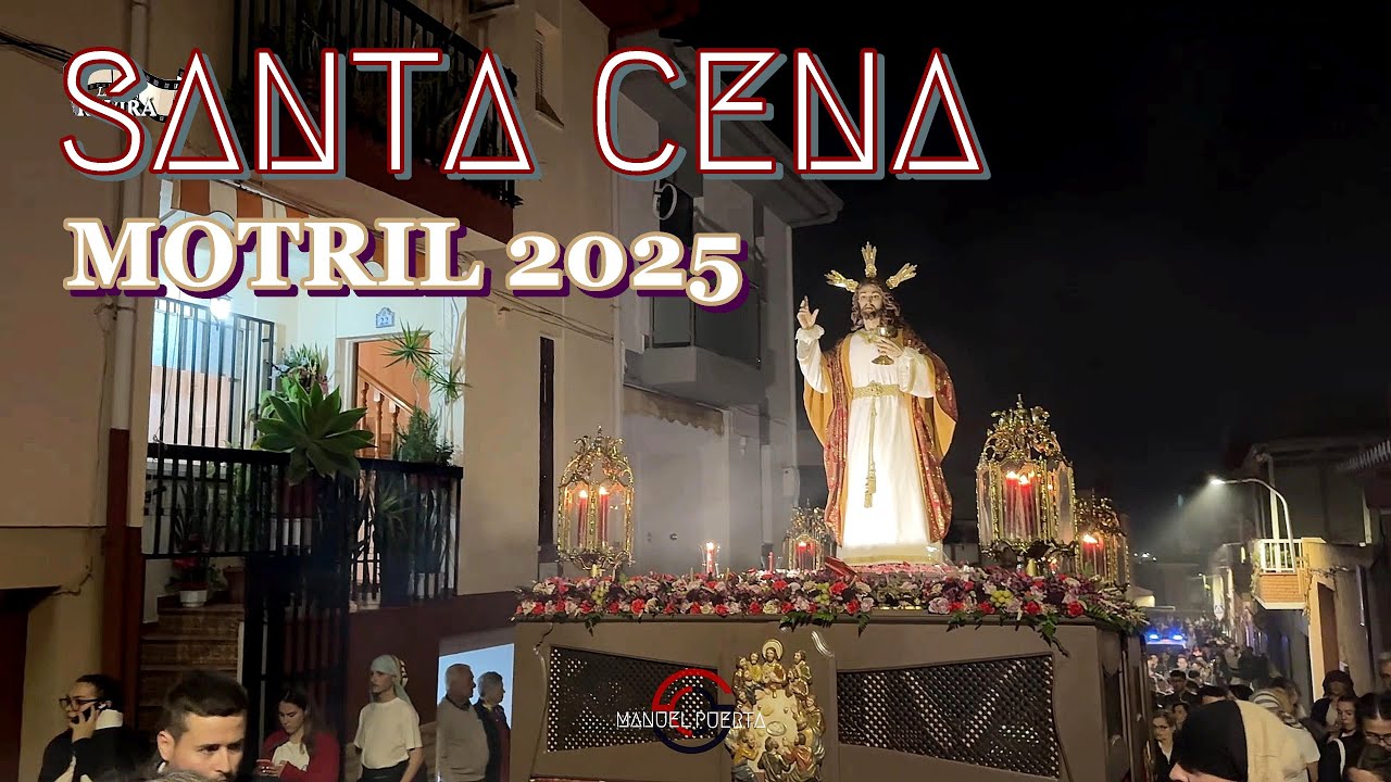 4K | SEÑOR DE LA FE | Hdad. Santa CENA | MOTRIL 2025